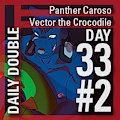 Daily Double 33 #2: Panther Caroso/Vector the Crocodile by StarRinger